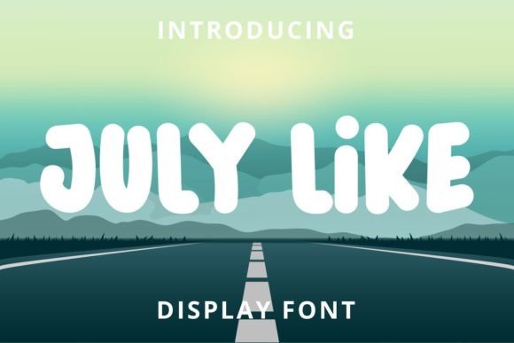 July Like: A Versatile and Friendly Display Font for Creative Projects