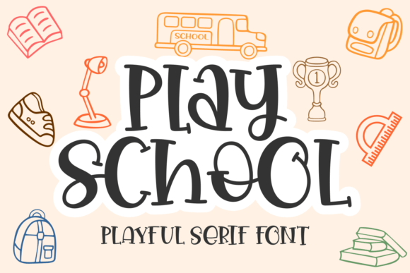 Play School: A Font That Brings Joy to Every Design